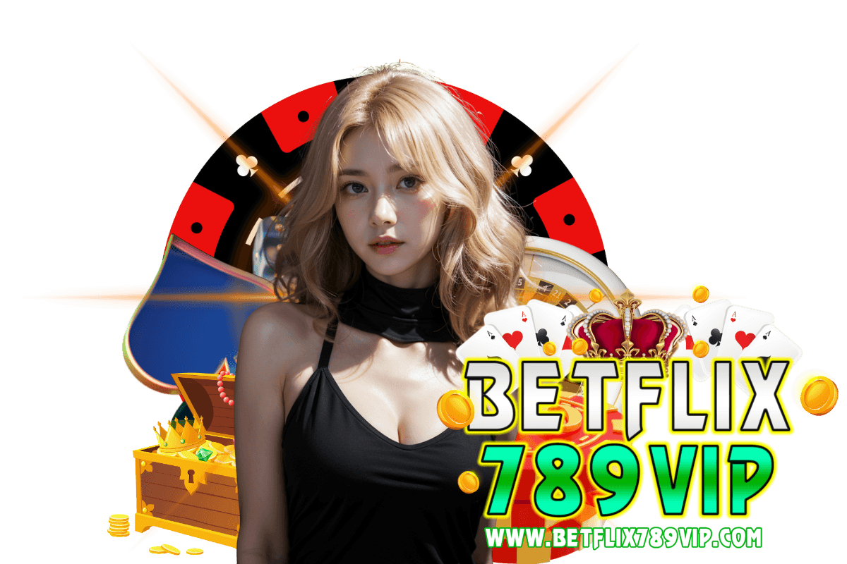 betflix789vip เว็บตรง